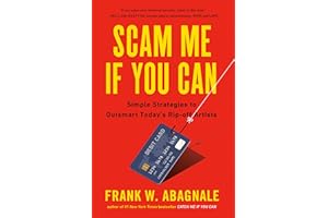 Scam Me If You Can: Simple Strategies to Outsmart Today's Rip-off Artists