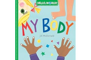 DOUBLEDAY BOOKS FOR YOUNG READERS Hello, World! My Body