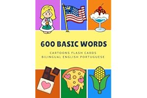 600 Basic Words Cartoons Flash Cards Bilingual English Portuguese: Easy learning baby first book with card games like ABC alphabet Numbers Animals to ... for toddlers kids to beginners adults.