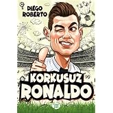 Korkusuz Ronaldo (Ciltli)