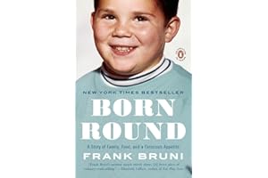 Born Round: A Story of Family, Food and a Ferocious Appetite