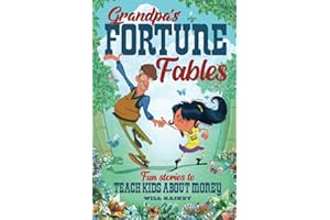 Grandpa's Fortune Fables: Fun stories to teach kids about money