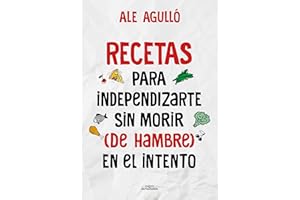 ALFAGUARA IJ Recetas para independizarte sin morir (de hambre) en el intento (Sin límites)
