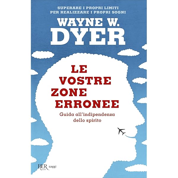 Summary Of 'Your Erroneous Zones' By Wayne W. Dyer: A Detailed Synopsis