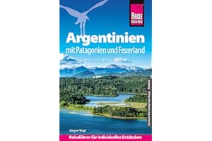 Reise Know-How Reiseführer Argentinien mit Patagonien und Feuerland