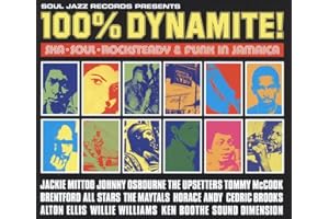 Soul Jazz Records Presents: 100% Dynamite!: Ska, Soul, Rocksteady & Funk In Jamaica