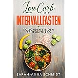 Low Carb Kochbuch 3in1 Leicht Lecker Low Carb 150 Einfache Rezepte Zum Abnehmen Geniessen Low Carb Fur Anfanger Berufstatige Zum Backen Inkl Tipps Fur Die Kohlenhydratarme