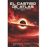 El castigo de Atlas: (El Proyecto Orfeo, Libro 9)