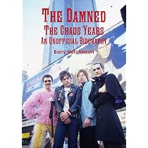 The Damned - The Chaos Years: An Unofficial Biography: Amazon.co