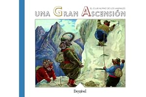 Una gran ascensión. El Club Alpino de los animales (SIN COLECCION)