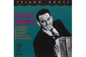 The Father of Tex-Mex Conjunto: El Huracan Del Valle 2