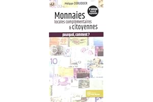 Monnaies locales complémentaires et citoyennes: Pour relever les défis humains et écologiques