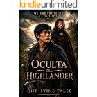 Oculta del highlander: Un romance hist&oacute;rico escoc&eacute;s de secretos, identidad oculta y amor prohibido