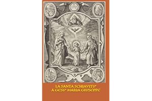 La Santa Schiavitù ai tre Signori del Cielo e della Terra GESU’ MARIA GIUSEPPE