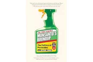 The Fight Against Monsanto's Roundup: The Politics of Pesticides