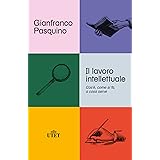 Il lavoro intellettuale: Cos'è, come si fa, a cosa serve