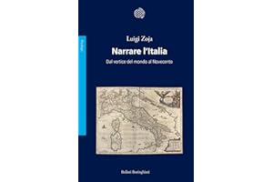 Narrare l'Italia. Dal vertice del mondo al Novecento (Saggi)