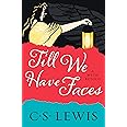 Till We Have Faces: Ideal for Home Learning