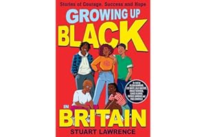 Growing Up Black in Britain: Stories of courage, success and hope