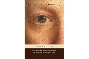 Penelope Unweaving: Re-Creating Penelope's Ruse to Rebuild a Creative Life