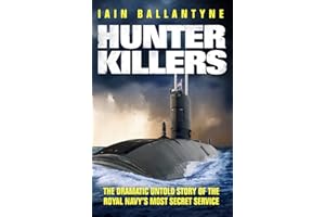 Hunter Killers: The Dramatic Untold Story of the Royal Navy's Most Secret Service