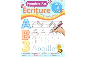 Premiers Pas Cahier d'Écriture: Apprenons à Tracer les Formes, Lignes, Lettres et Chiffres. Cahier de Graphisme et de Coloriage pour les Enfants à partir de 3 ans