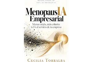 MenopausIA Empresarial: Menos ruido, más criterio: la IA al servicio de la empresa