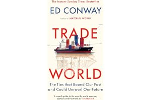Trade World: The Ties That Bound Our Past and Could Unravel Our Future