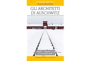 Gli architetti di Auschwitz. La vera storia della famiglia che progettò l’orrore dei campi di concentramento sti (Fuori collana, Band 212)