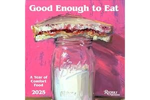 RIZZOLI Good Enough to Eat 2025 Wall Calendar: The Art of Comfort Food