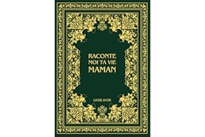 Raconte moi ta vie Maman: Ta vie, ton histoire et tes souvenirs - Livre souvenir à remplir pour laisser un héritage à sa famille - Livre d'or - Cadeau Original à Offrir