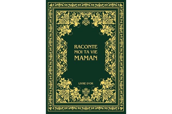 Raconte moi ta vie Maman: Ta vie, ton histoire et tes souvenirs - Livre souvenir à remplir pour laisser un héritage à sa famille - Livre d'or - Cadeau Original à Offrir