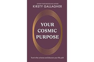 Your Cosmic Purpose: Trust in the universe and discover your life path