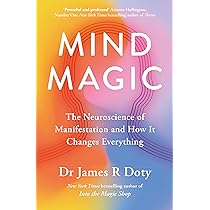 Mind Magic: The Neuroscience of Manifestation and How It Changes