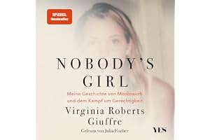 Nobody's Girl: Meine Geschichte von Missbrauch und dem Kampf um Gerechtigkeit
