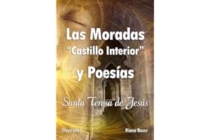 LAS MORADAS “Castillo Interior” Y POESÍAS. (Ilustrado). SANTA TERESA DE JESÚS.: Colección de Clásicos Ilustrados de la literatura espiritual.