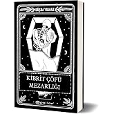 Kibrit Çöpü Mezarlığı (Sert Kapak Kutusuz)