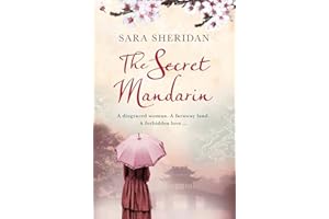 THE SECRET MANDARIN: A sweeping historical fiction romance novel set in Victorian London and 1840s China