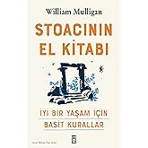 Stoacının El Kitabı - İyi Bir Yaşam İ&ccedil;in Basit Kurallar