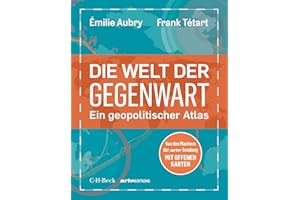 Die Welt der Gegenwart: Ein geopolitischer Atlas (Beck Paperback)