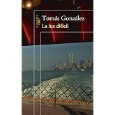 La luz dif&iacute;cil