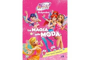 La magia della moda. Winx club. Con adesivi. Ediz. illustrata