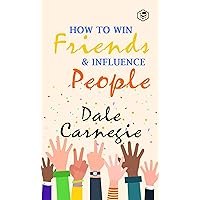 How To Win Friends and Influence People (English Edition)