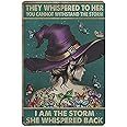 Dreacoss Halloween Witch Tin Signs - They Whispered To Her You Cannot Withstand The Storm I Am The Storm She Whispered Back Vintage Poster Wall Art for Tin Sign, 8x12 inches