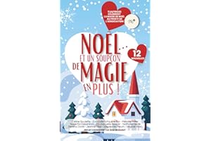 Noël... et un soupçon de magie en plus !: 12 nouvelles pour célébrer la différence et la résilience