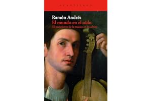 El mundo en el oído: el nacimiento de la música en la cultura: 161 (El Acantilado)