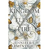 A Kingdom of Flesh and Fire: A Blood and Ash Novel