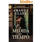 La medida del tiempo: Ficci&oacute;n hist&oacute;rica rom&aacute;ntica (Voces de un siglo)