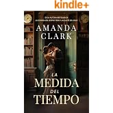 La medida del tiempo: Ficci&oacute;n hist&oacute;rica rom&aacute;ntica (Voces de un siglo)