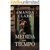 La medida del tiempo: Ficci&oacute;n hist&oacute;rica rom&aacute;ntica (Voces de un siglo)